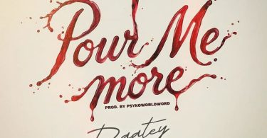 Daatey - Pour Me More Ft. Mona 4Reall