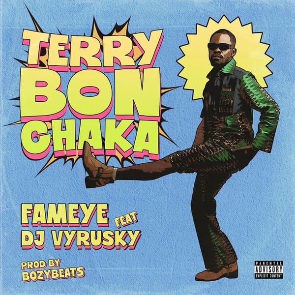 Fameye - Terry Bonchaka Ft. DJ Vyrusky