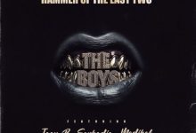 Hammer Of The Last Two - The Boys Ft. Joey B, Sarkodie, Medikal