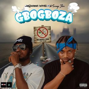 JayWest WMG - GboGboZa Ft. Keeny Ice
