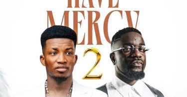 Kofi Kinaata Ft. Sarkodie - Have Mercy 2