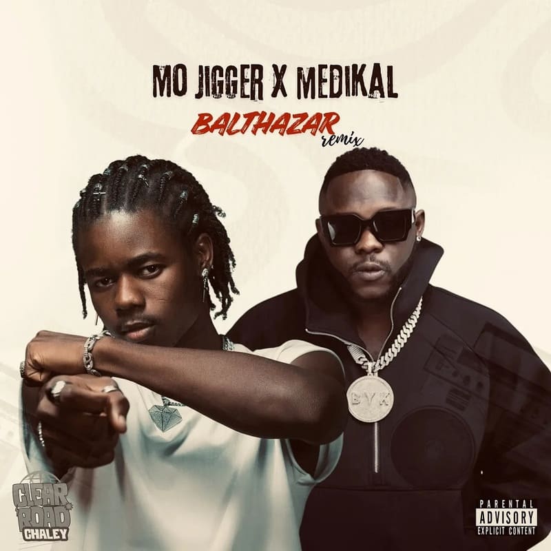 Mo Jigger - Balthazar II Ft. Medikal