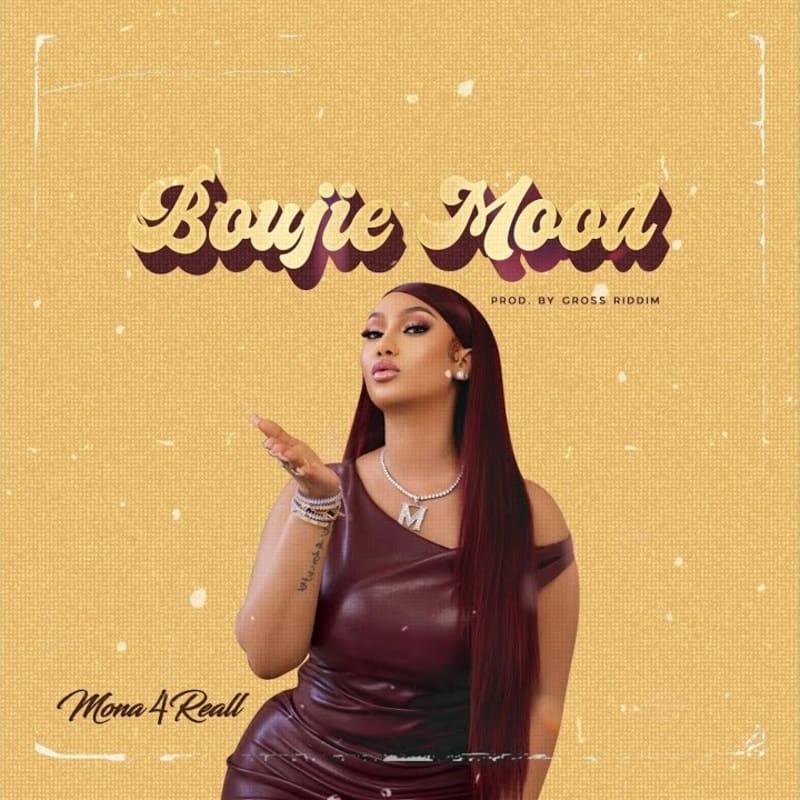 Mona 4Reall - Boujie Mood