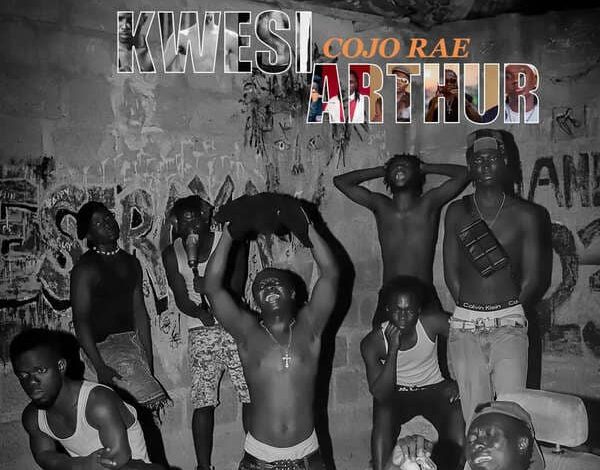Cojo Rae - Kwesi Arthur