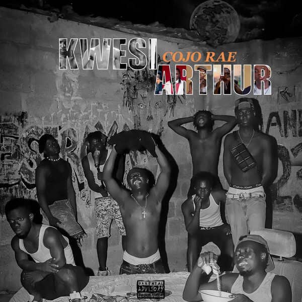Cojo Rae - Kwesi Arthur