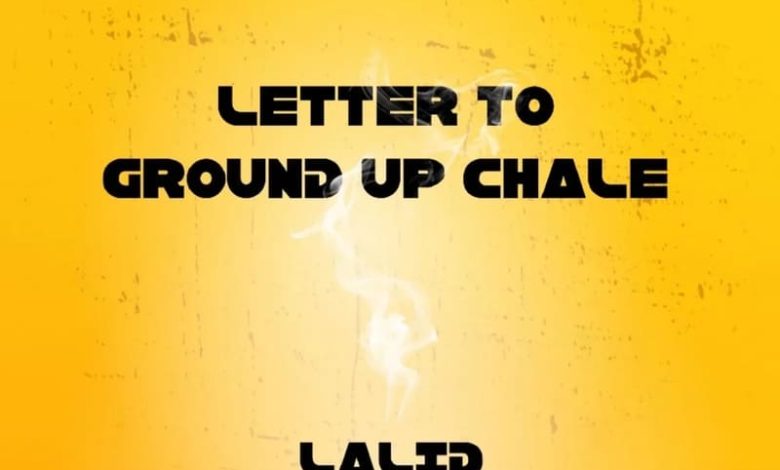 Lalid - Letter To Ground Up