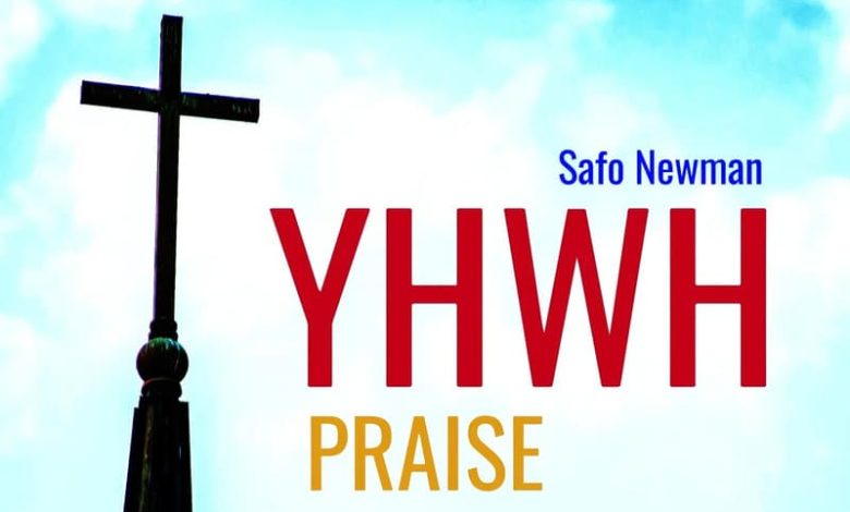 Safo Newman - Yhwh Praise