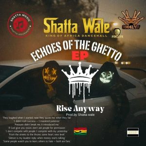 Shatta Wale - Rise Anyway