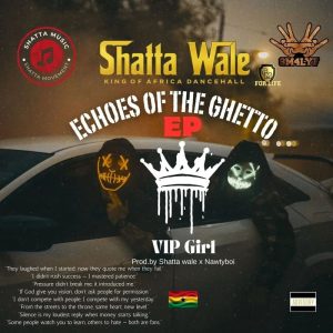 Shatta Wale - VIP Girl