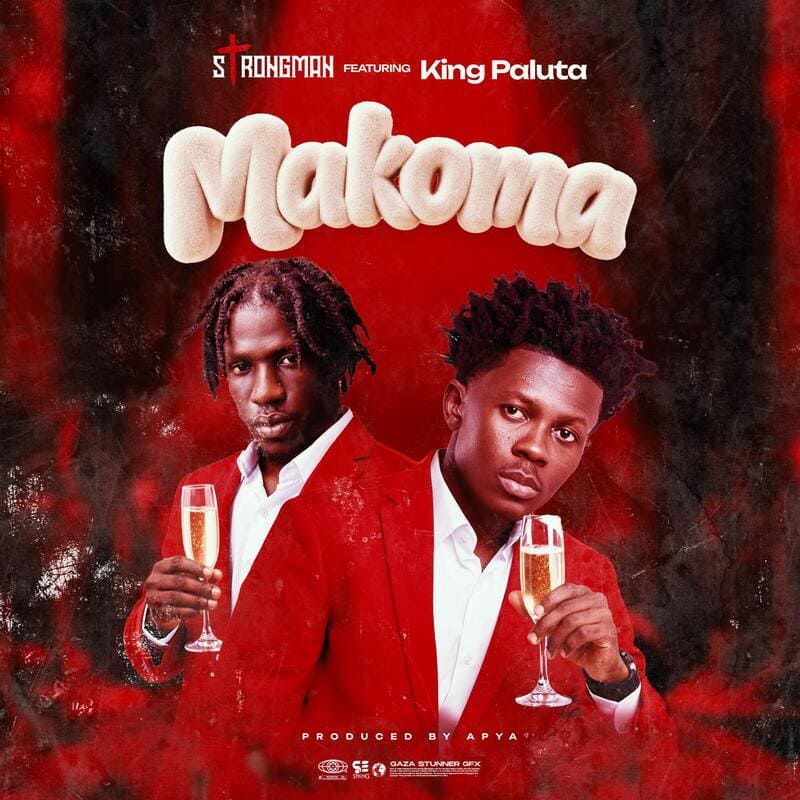Strongman - Makoma Ft. King Paluta