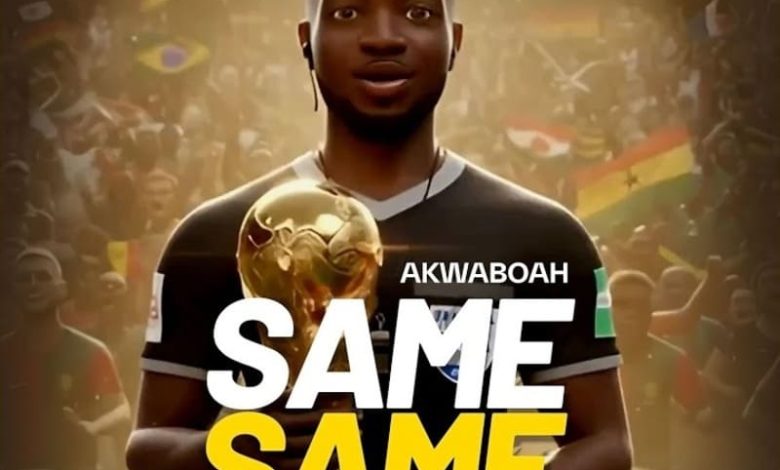 Akwaboah - Same Same