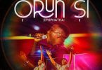 BBO - Orun Si (Ephphatha) Ft. Oladosu Twins