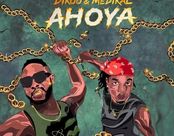 Dikoo - Ahoya Ft. Medikal
