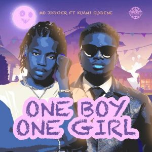 Mo Jigger Ft. Kuami Eugene - One Boy One Girl
