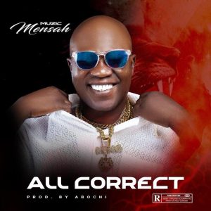 Muzic Mensah - All Correct