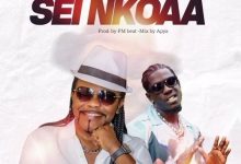 Nana Acheampong - Sei Nkoaa Ft. King Paluta