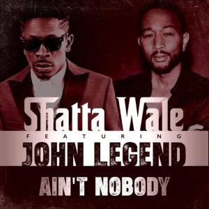 Shatta Wale - Ain't Nobody Ft. John Legend