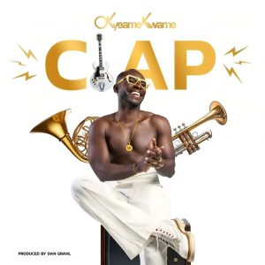 Okyeame Kwame - CLAP