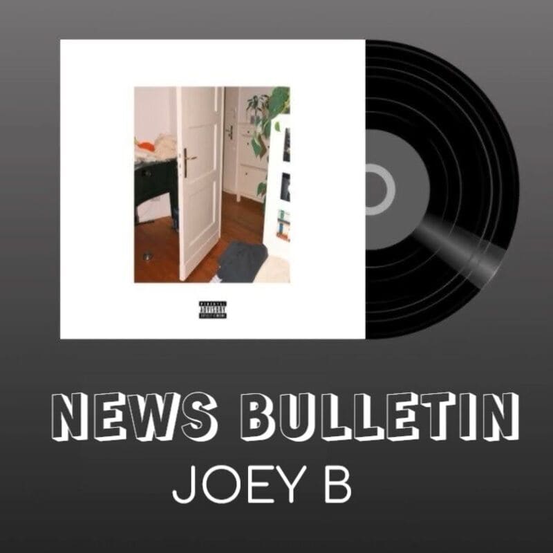 Joey B - News Bulletin