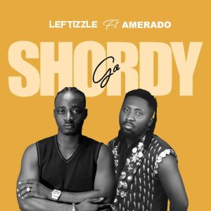 Leftizzle - Go Shordy Ft. Amerado