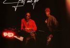 Young Legend - Let Me Go Ft Joeboy, Abefe