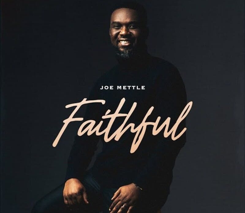 Joe Mettle - Faithful