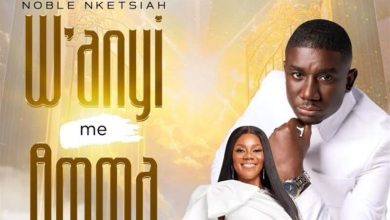 Noble Nketsiah - Wanyi Me Amma Ft. Piesie Esther