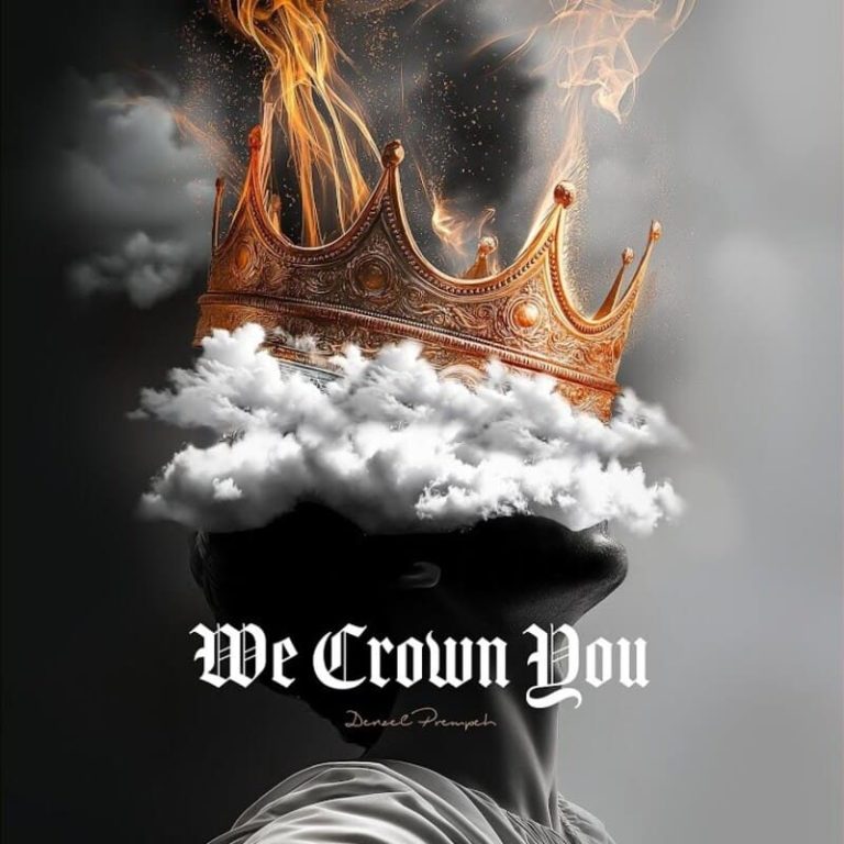 Denzel Prempeh - We Crown You
