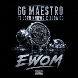 GG Maestro - Ewom Ft. Lord Knows, JuDa OG