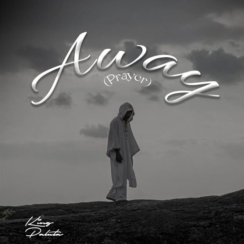 King Paluta - Away (Prayer)