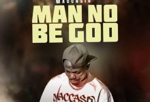 Maccasio - Man No Be God