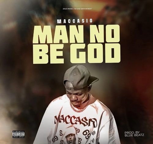 Maccasio - Man No Be God