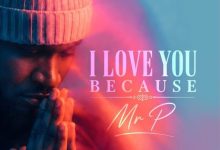 Mr. P - I Love You Because