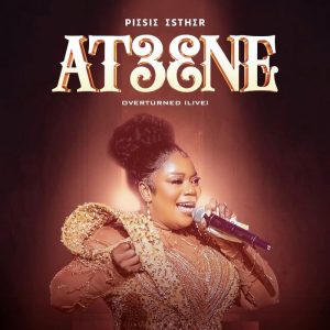Piesie Esther - Atɛɛne (Overturned) Live