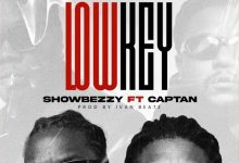 Showbezzy - Lowkey Ft. Captan