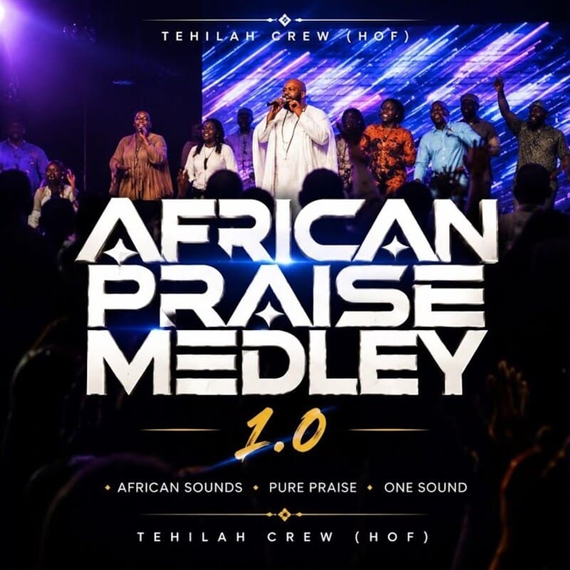 Tehilah Crew - African Praise Medley 1.0