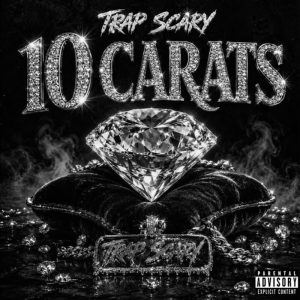 Trap Scary - 10 Carats