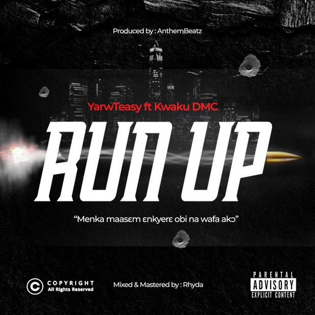Yarwteasy - Run Up Ft. Kwaku DMC