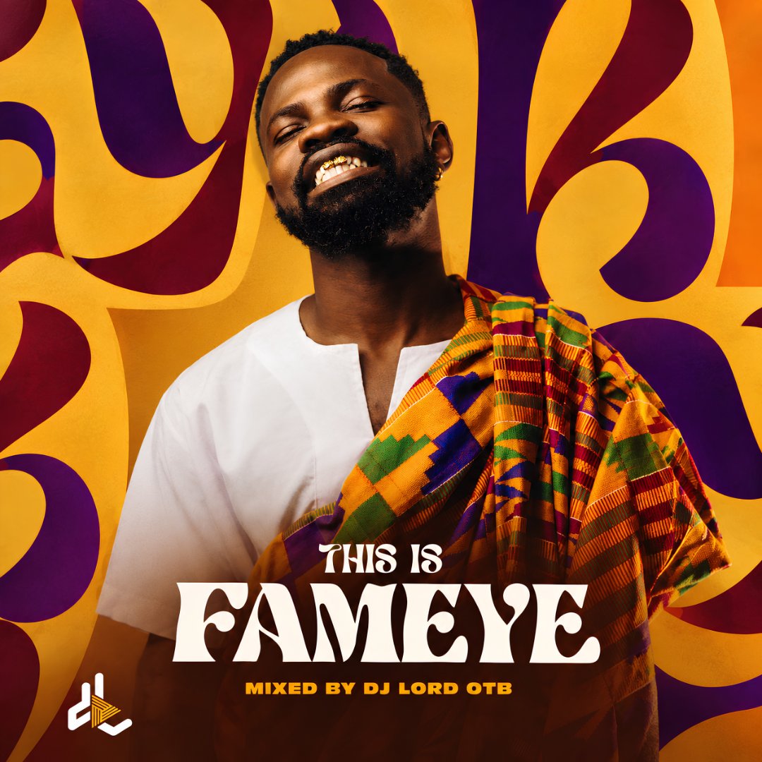 DJ Lord OTB – This Is Fameye (DJ Mixtape)