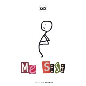 DopeNation - Me Sisi